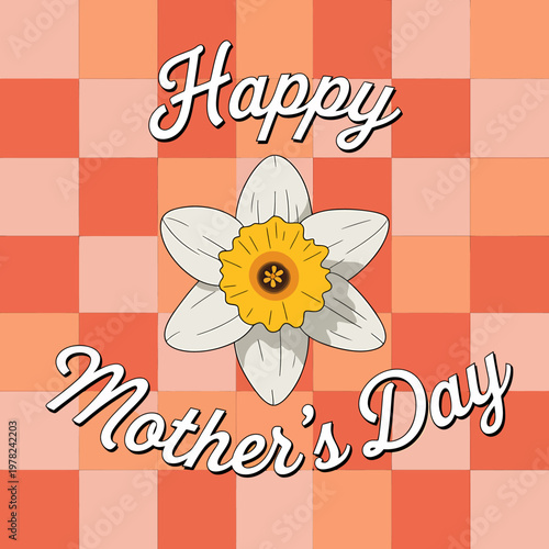 Daffodil flower on checkered background with Happy Mothers Day text