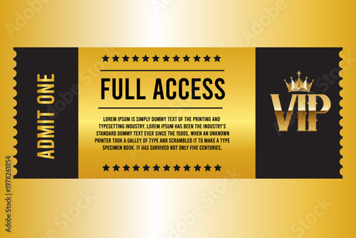 VIP ticket, full access, golden pass, admit one, luxury event