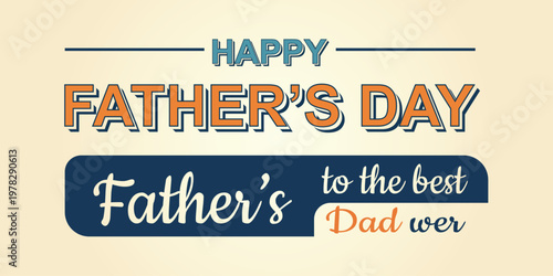 Happy father's day greeting card with vintage style typography