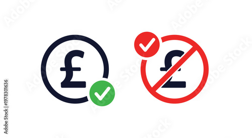 British pound sterling symbol inside circles with a green checkmark and a red prohibition sign for currency acceptance or rejection.