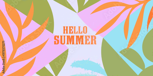 A vibrant illustration with tropical leaves and a hello summer message