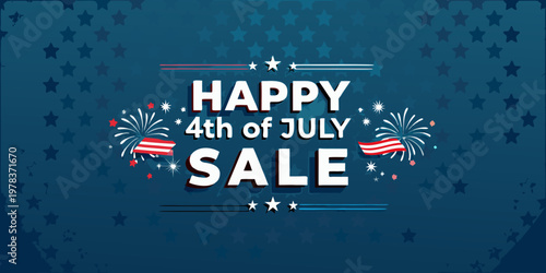 Happy 4th of july sale advertisement with fireworks and stars