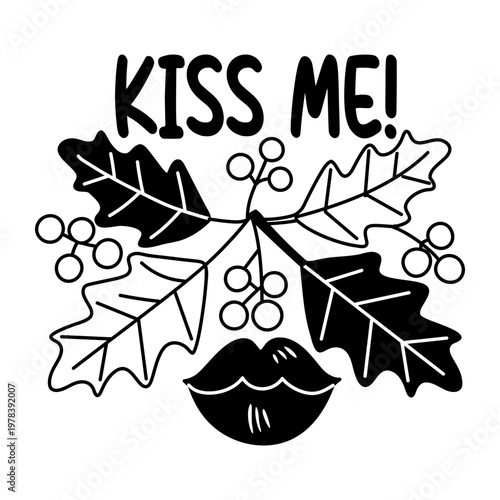 A glyph sticker of lips with kiss me typography 

