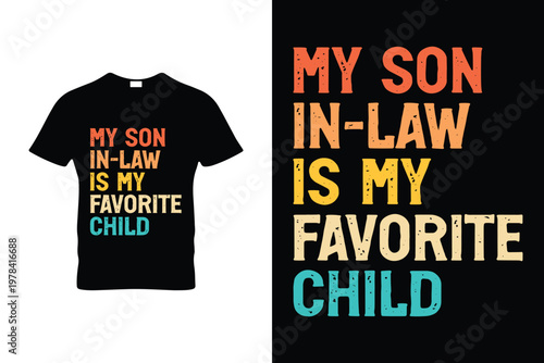 My Son in Law is My Favorite Child Funny Family Retro T Shirt