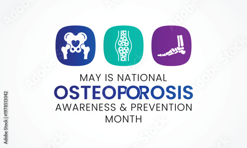 National Osteoporosis awareness and prevention month observed each year in May. it causes bones to become weak and brittle that a fall or coughing can cause a fracture. Vector illustration.