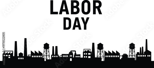 Labor day skyline illustration celebrating workers and industrial heritage