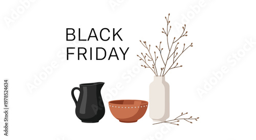 A Black Friday promotional graphic features a black pitcher a terracotta bowl and a vase with delicate branches arranged elegantly on a clean white space.