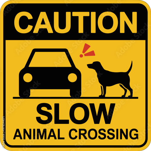 Caution slow animal crossing road sign with car and dog