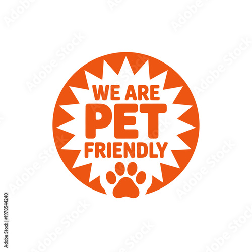 Orange pet friendly sign with starburst design and paw print