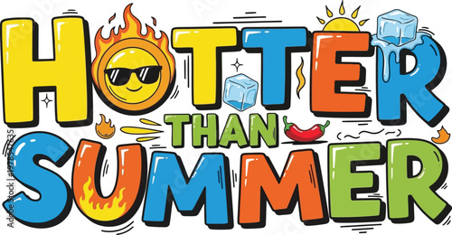 Hotter than summer vibrant typography with summertime imagery