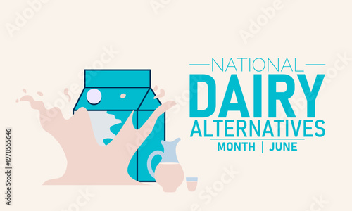 National dairy alternatives month june with carton and splash, plant based