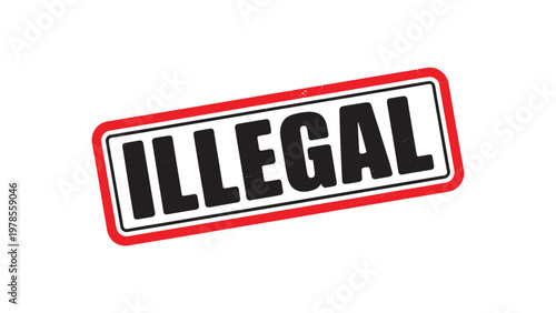 Illegal prohibition stamp isolated red warning law label