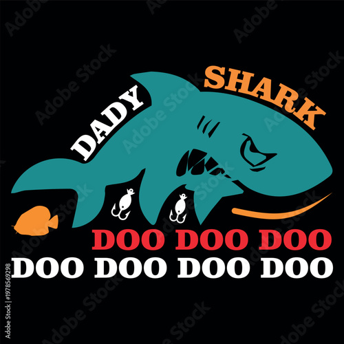 Dady shark doo doo doo graphic design with a blue shark and small orange fish