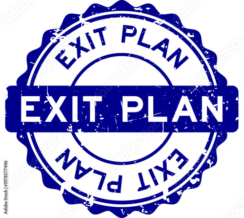 Grunge blue exit plan word round seal stamp on white background