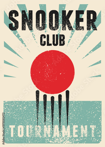Snooker Club Tournament typographical vintage grunge style poster design. Retro vector illustration.