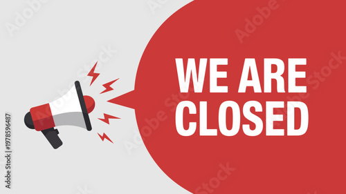 We are closed vector, illustration, storefront closed sign design with clear typography for shop closure notice business signage and retail communication concept.