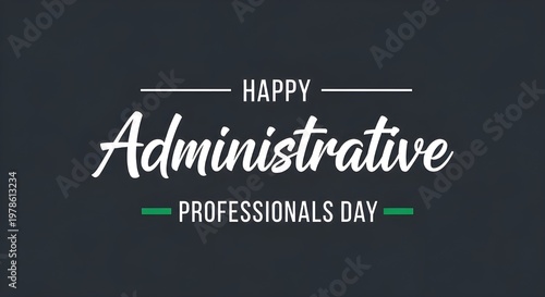 Happy administrative professionals day celebration with elegant typography