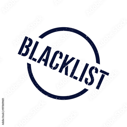 Blacklist Stamp, Blacklist Grunge Round Sign