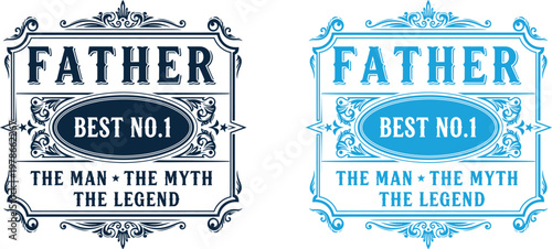 Celebrate fathers day 'best no 1 father' vintage style graphic designs for dad the man the myth the legend