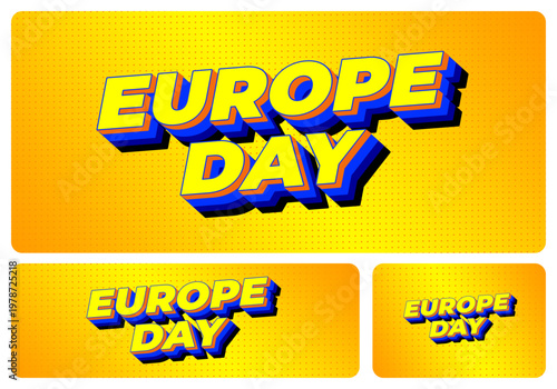 3d yellow and blue comic style text reading EUROPE DAY on dotted orange yellow gradient background three layouts shown