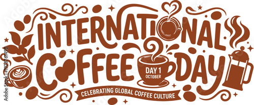 International coffee day typography with coffee elements french press international celebration typography beverage caffeine espresso refreshment delicious