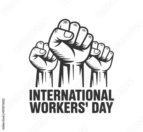 International workers day fists raised in solidarity and protest for labor rights and social justice globally with labor day and workers rights