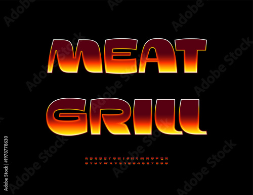 Vector Marketing board Meat Grill for Cafe and Restaurant. Flame Textured Font. Bright Burning set of Alphabet Letters and Numbers.