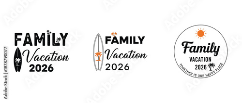 Three variations of a family vacation 2026 themed graphic design are displayed