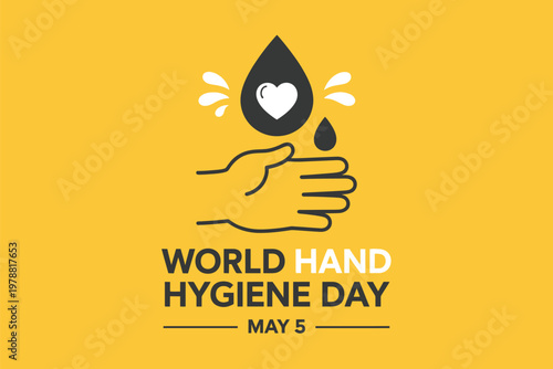 World Hand Hygiene Day May 5 Global Health Campaign Logo with a Hand and a Water Drop Icon on Bright Yellow Background