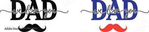 Two 'dad' designs with moustaches a black and blue father's day graphic