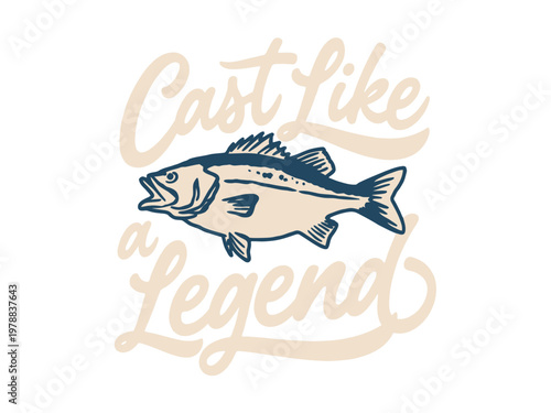 Fish icon is accompanied by retro style text stating that one cast like legend.