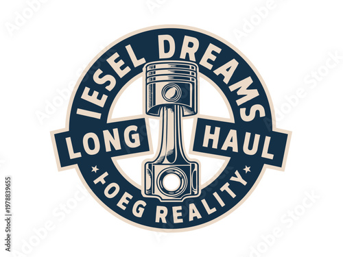 Piston emblem design features the bold text Diesel Dreams and Long Haul wording.