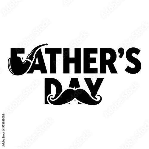 Father's day text with black pipe and curly mustache illustration father s father's illustration mustache
