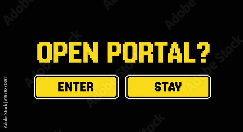 Retro gaming style open portal sign with pixelated text and buttons
