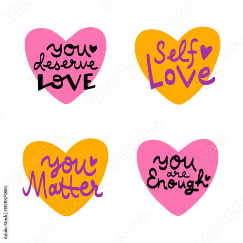Set of hand-drawn hearts with empowering self-love texts. Inspirational lettering quotes for poster, print, card, or social media. Collection of encouragement messages.
