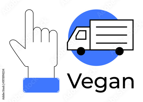 Vegan lifestyle, food delivery, logistics, eco-friendly services, sustainable transportation, ethical consumerism. Hand gesture pointing up, delivery truck icon vegan text. Vegan lifestyle and food