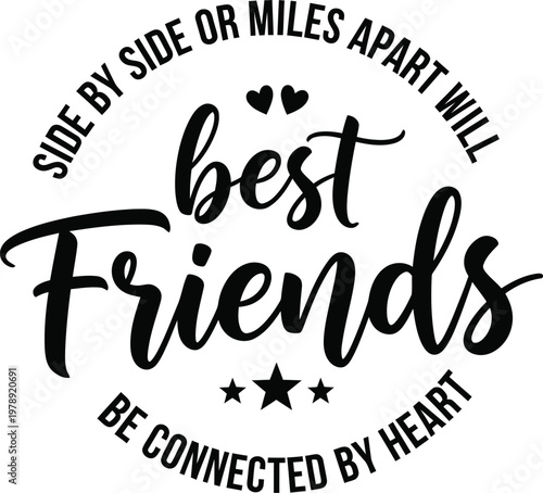 Best friends forever a heartfelt calligraphy design with floral elements