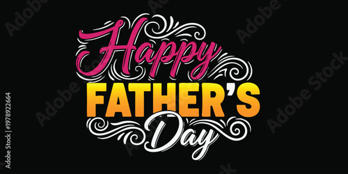Happy father's day artistic typography design on black background