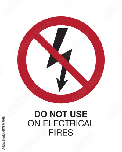 Do Not Use on Electrical Fires Safety Sign Vector, Fire Extinguisher Prohibition Symbol with Lightning Icon, Workplace Fire Safety Warning Sign for Electrical Hazard Compliance