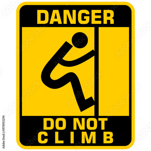 Danger, Do not climb, sign and sticker vector