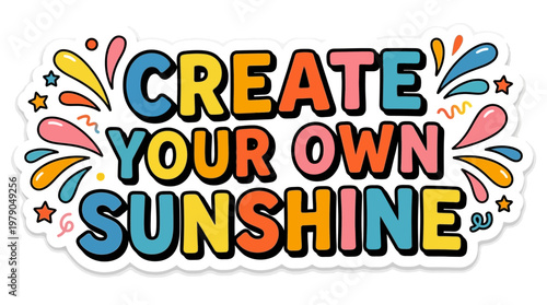 Create Your Own Sunshine