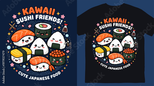 Kawaii Sushi Friends - Adorable Japanese Food T-Shirt Design.
