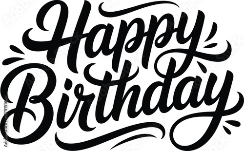 Elegant black flowing calligraphy spells happy birthday with decorative swirls.
