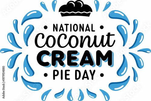 National Coconut Cream Pie Day Vector Illustration, Sweet Dessert Holiday Design