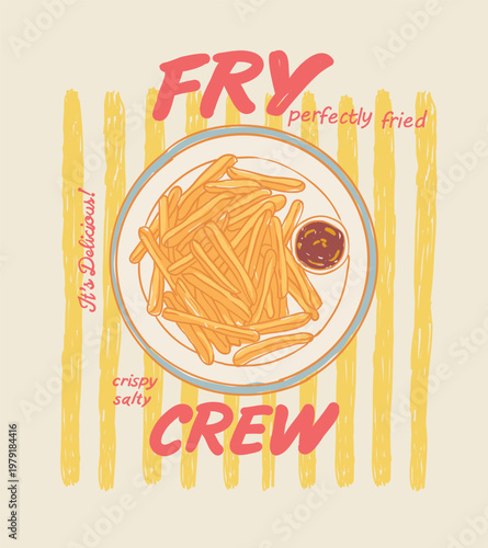 Hand drawn french fries fast food tee design,french fries slogan illustration print Graphic text vector pattern for Women's and kids tee-t-shirt and sticker. Crispy and delicious fast food artwork,