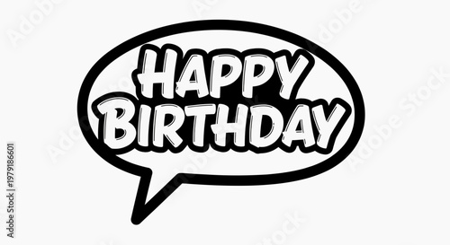 Happy Birthday Speech Bubble Graphic A Celebration of Joyful Wishes and Festive Greetings