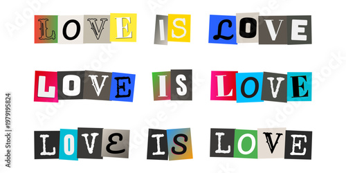 Ransom note style Love is Love text collage for LGBTQ pride month and equality activism