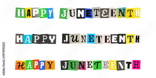 Happy Juneteenth Ransom Note Style Typography, Colorful Paper Cutout Letters