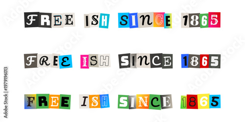 Juneteenth Ransom Note Typography Free Ish Since 1865 Graphic Set