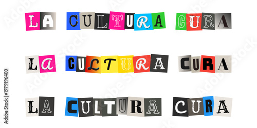 La Cultura Cura Ransom Note Typography for Chicano Community Health and Wellness